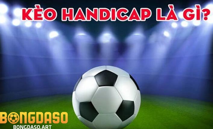 Kèo handicap là gì